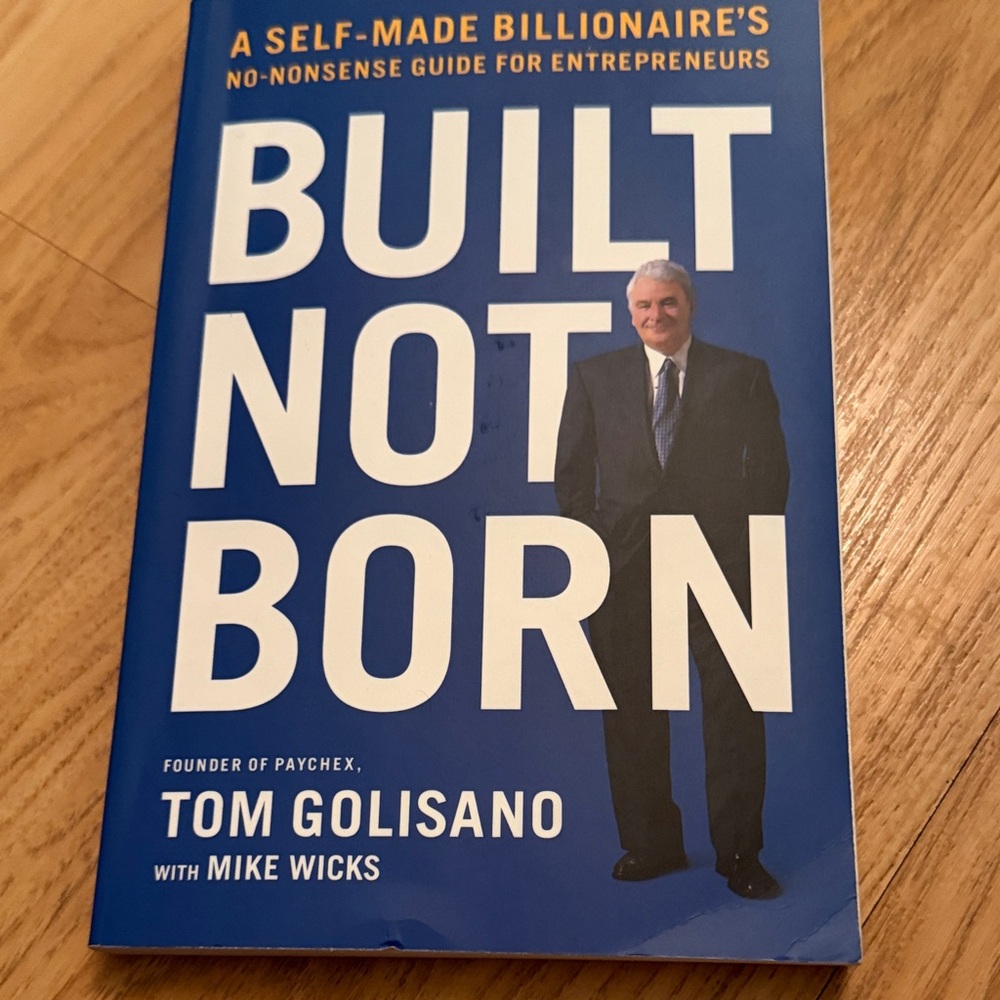 Built Not Born Book by Tom Golisano